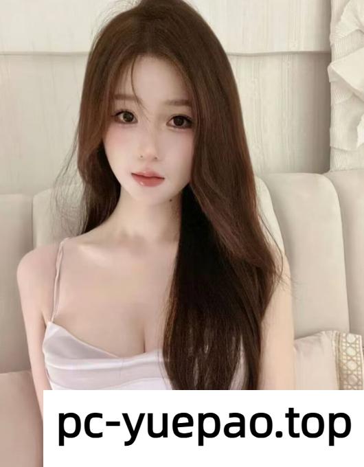 [大兴区]  零踩雷紧致小妹口活绝