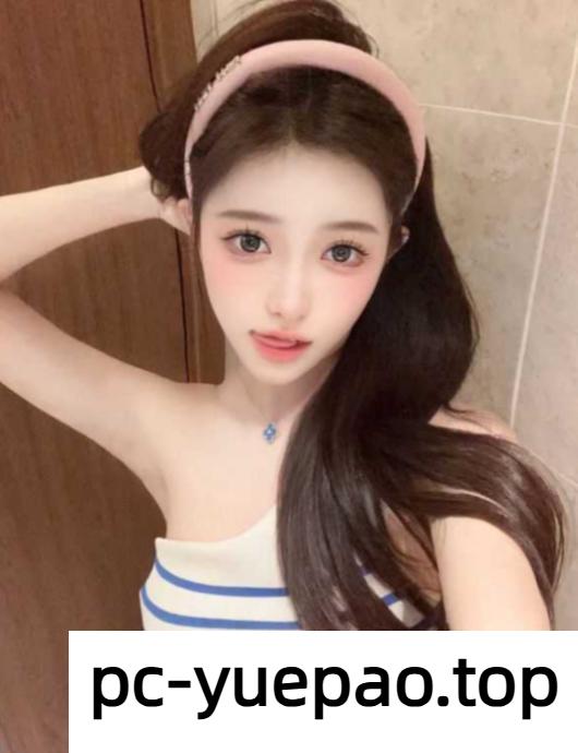 [昌平区]  新鲜出炉嫩妹尝鲜记