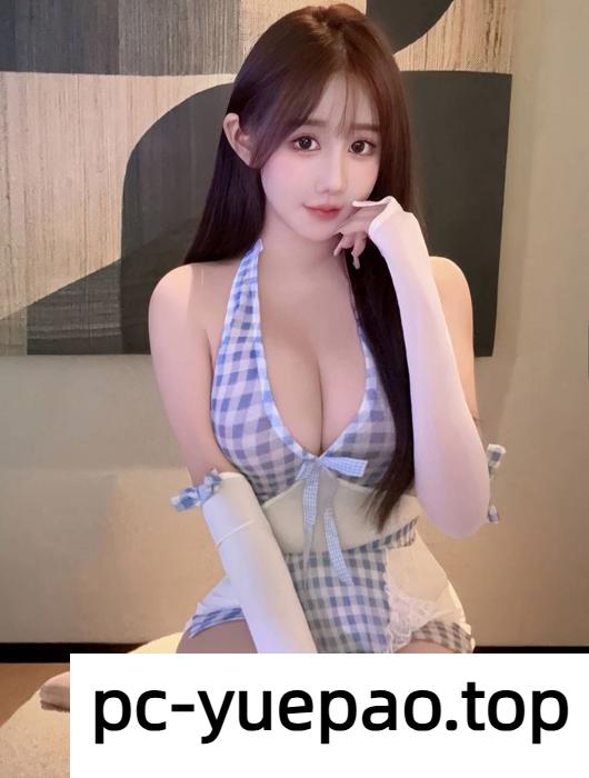 [温州]  【温州】妹子胸大屁股翘体验感满满