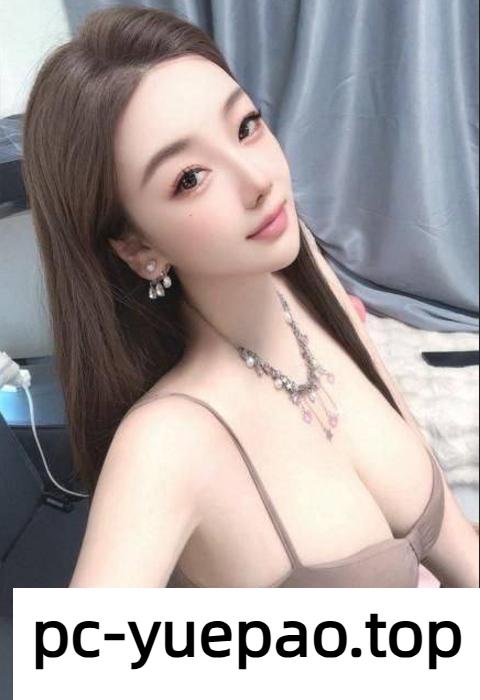 [西安]  【西安】妹子奶子饱满插进去紧紧的