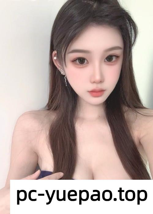 [温州]  【温州】床上姿势应有尽有淫水还很多