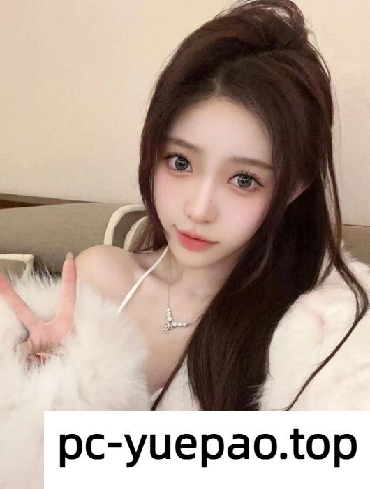 [济南]  历城难得遇到嫩妹 爽了两炮