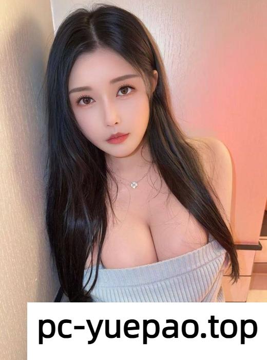 【兰州】D奶妹子口活贼舒服