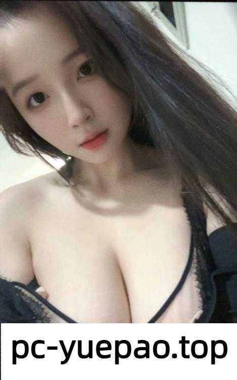 东莞极品优质骚妹把我榨干