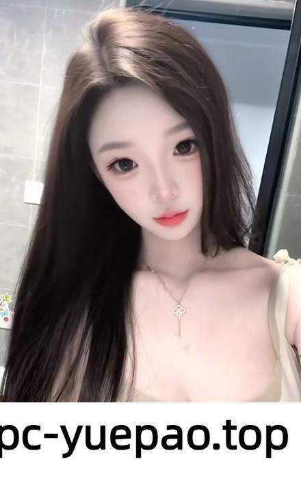 嫩嫩的妹子非常舒服的一次